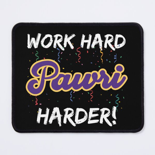 Item preview, Work hard Pawri Harder Party harder funny Pakistan Meme designed and sold by alltheprints.
