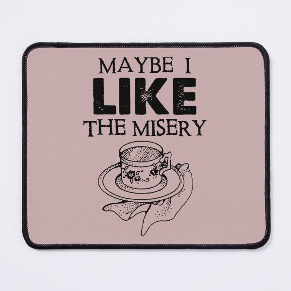 Item preview, Maybe I Like The Misery designed and sold by StueysTees.