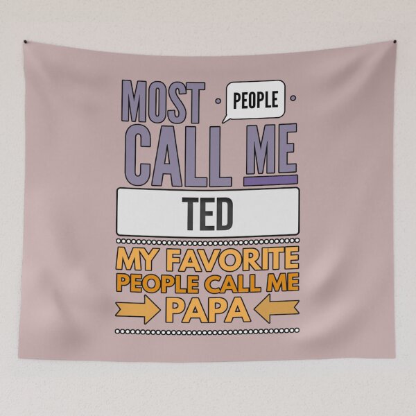 Item preview, La mayoría de la gente me llama Ted. Mis personas favoritas me llaman Papa. designed and sold by StueysTees.