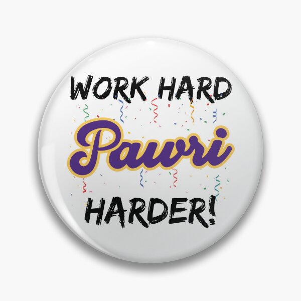 Item preview, Work hard Pawri Harder Party harder funny Pakistan Meme  designed and sold by alltheprints.
