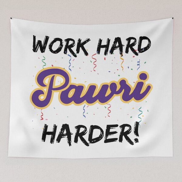 Item preview, Work hard Pawri Harder Party harder funny Pakistan Meme  designed and sold by alltheprints.