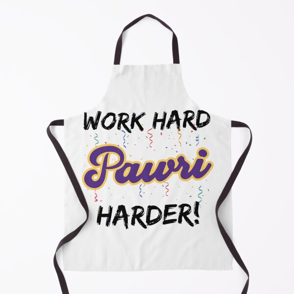 Item preview, Work hard Pawri Harder Party harder funny Pakistan Meme  designed and sold by alltheprints.