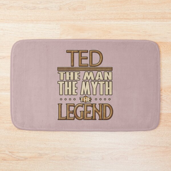 Item preview, Ted The Man The Myth The Legend Ted designed and sold by StueysTees.