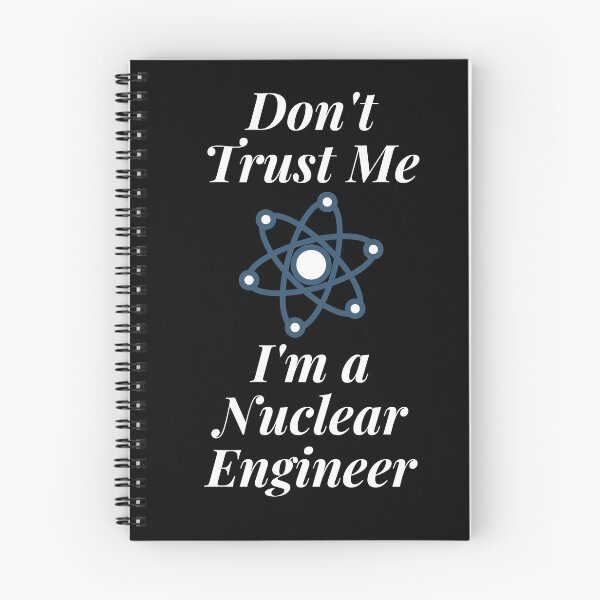 Item preview, Don't Trust Me I'm a Nuclear Engineer designed and sold by Profession-Co.