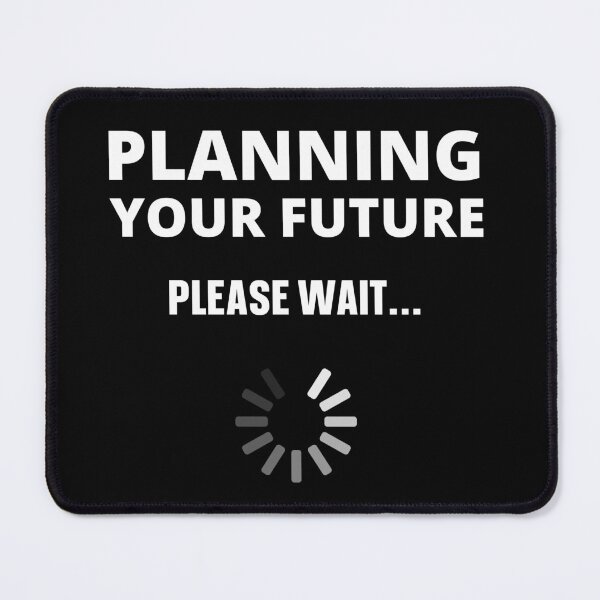 Item preview, Planning Your Future Please Wait... designed and sold by AmazingViews.