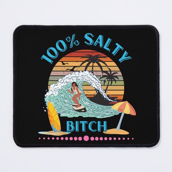 Item preview, 100 percent Salty Bitch. Beach surf design for women by dsrdirect designed and sold by dsrdirect.