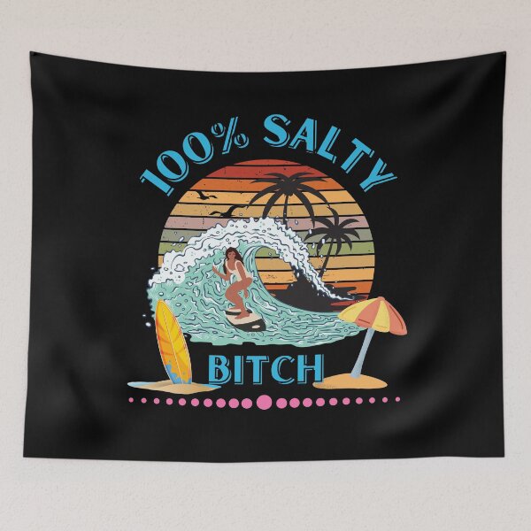 Item preview, 100 percent Salty Bitch. Beach surf design for women by dsrdirect designed and sold by dsrdirect.