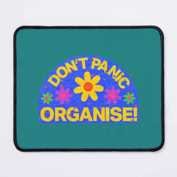 Item preview, Dont panic ORGANISE! designed and sold by LYNahastore.