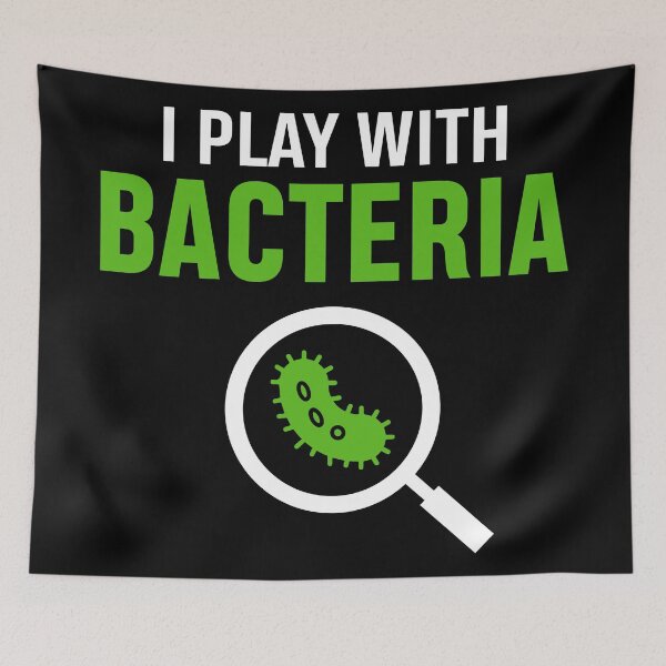 Item preview, I play with Bacteria - funny microbiologist designed and sold by SidTastic .