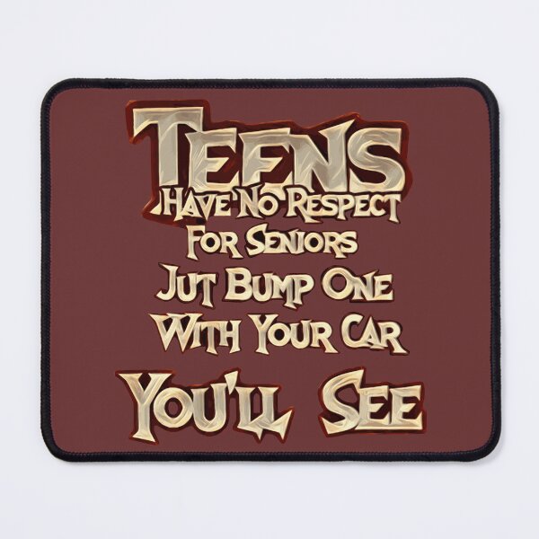 Item preview, No respect for senior citizens  designed and sold by James Bieber.