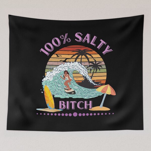 Item preview, 100 percent Salty Bitch. Beach surf design for women by dsrdirect designed and sold by dsrdirect.