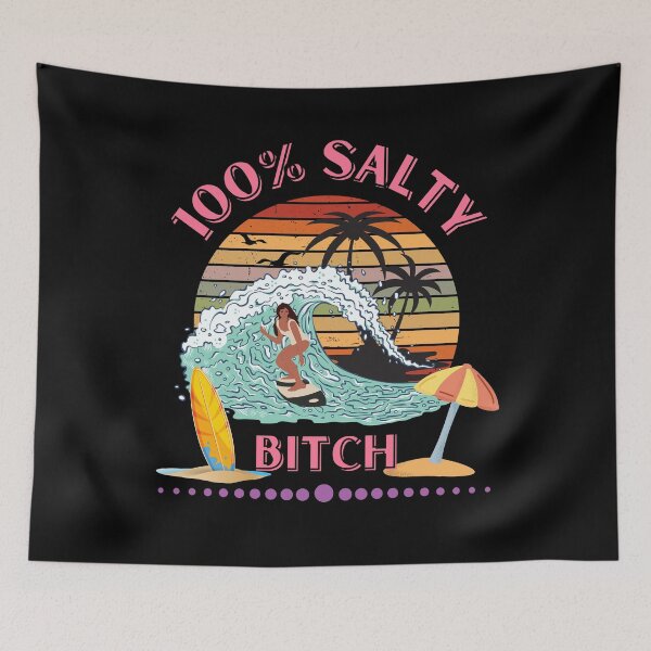 Item preview, 100 percent Salty Bitch. Beach surf design for women by dsrdirect designed and sold by dsrdirect.