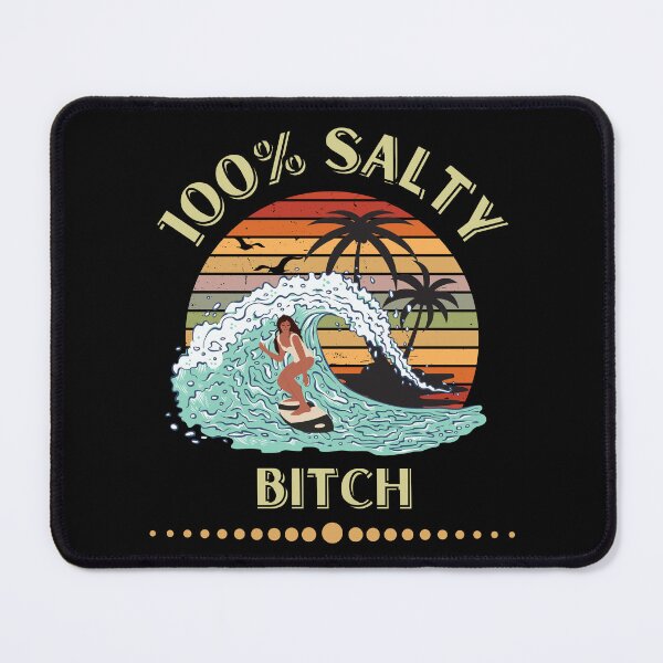 Item preview, 100 percent Salty Bitch. Beach surf design for women by dsrdirect designed and sold by dsrdirect.