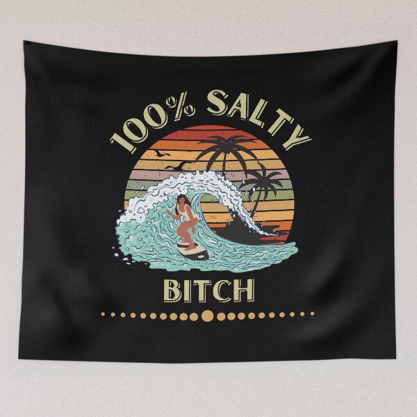 Item preview, 100 percent Salty Bitch. Beach surf design for women by dsrdirect designed and sold by dsrdirect.