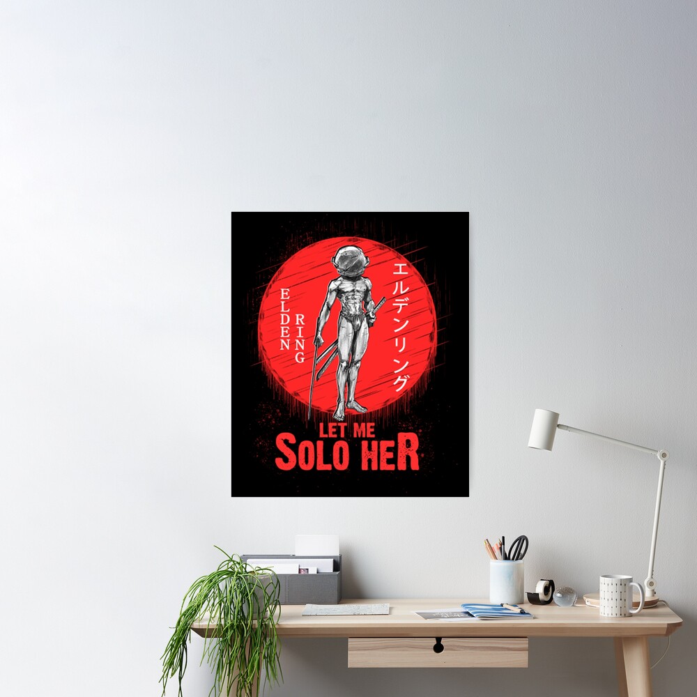 Let me solo her - Elden Ring Poster for Sale by paihakow