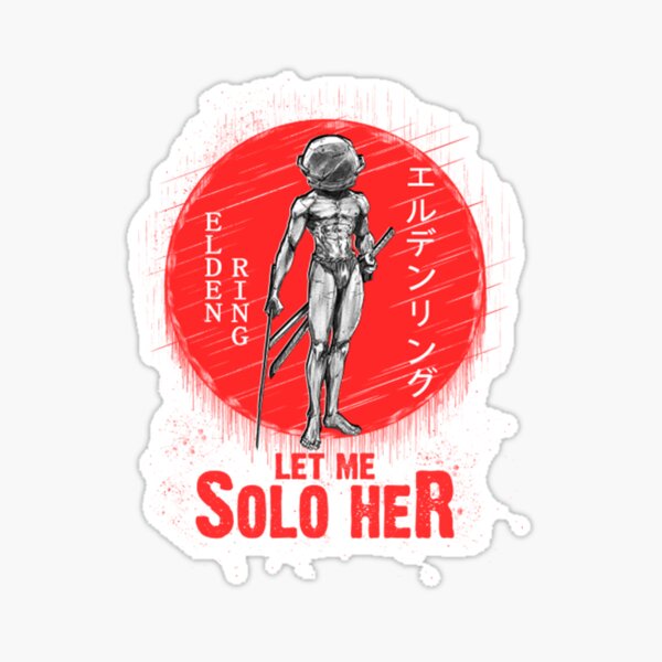 Let Me Solo Her Stickers for Sale