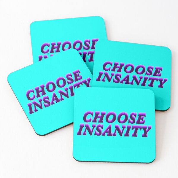 Item preview, Choose Insanity Cool Design designed and sold by JaxNaBox.