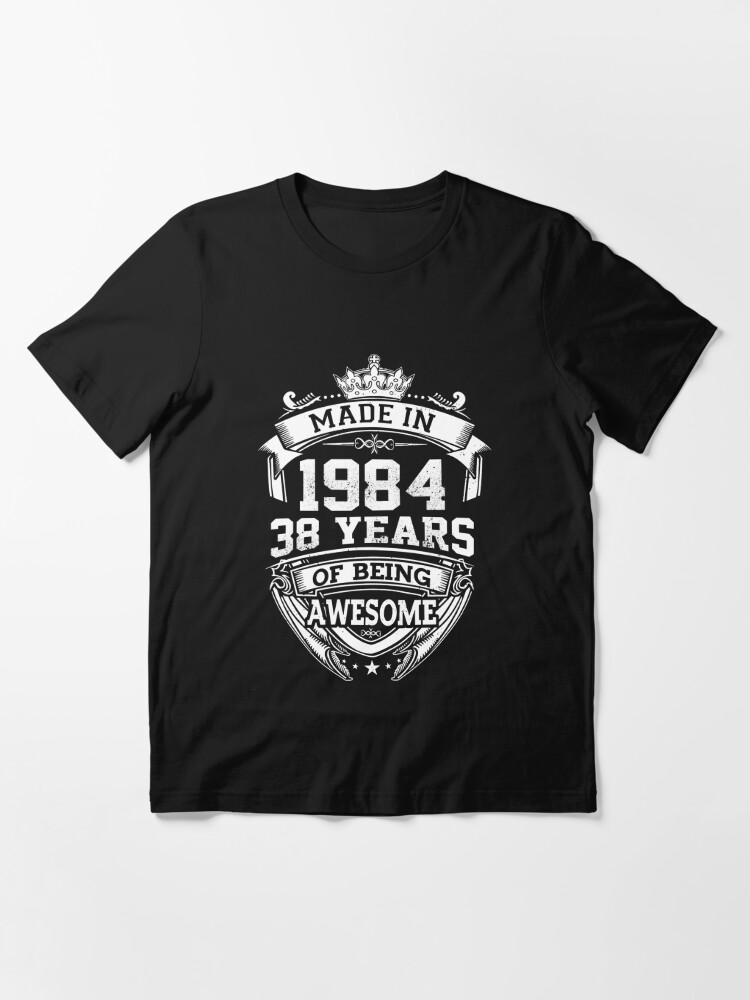 Made In 1984 38 Years Of Being Awesome Classic Birthday | Essential T-Shirt