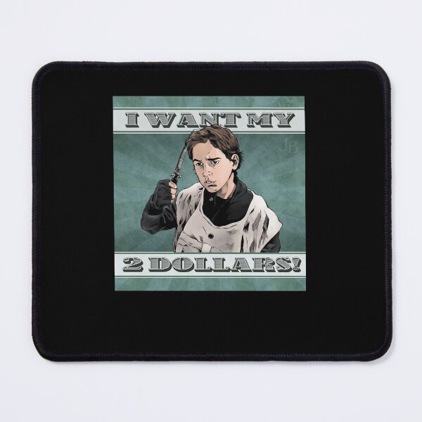Item preview, I Want My Two Dollars!, Better Off Dead designed and sold by MichelleSpatz6.