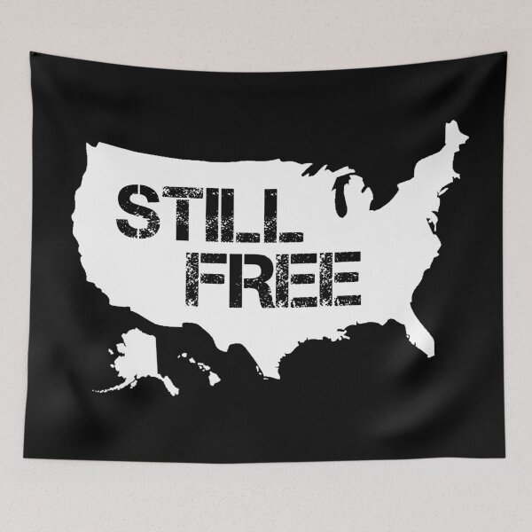 Item preview, Still Free USA Liberty Freedom Of Speech Political Protest designed and sold by Sid3walkArt.