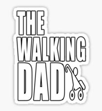 BABIES, Dad, Father, Fatherhood, FUN, FUNNY, COMIC, JOKE, LAUGH, The Walking DAD Sticker