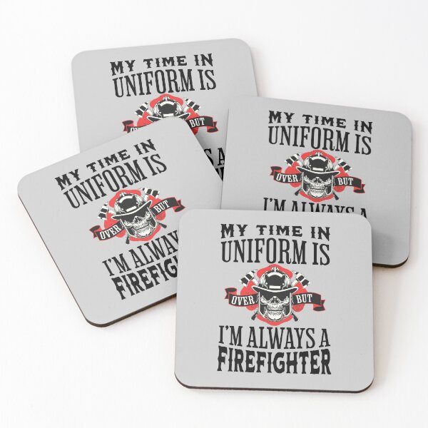 Item preview, My Time In Uniform Is Over But Im Always A Firefighter Retired Firefighter Gift Retirement Quotes designed and sold by JooArtPrints  ★★★★★.