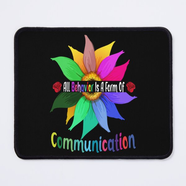 Item preview, All Behavior Is A Form Of Communication Sunflower designed and sold by boyastore.
