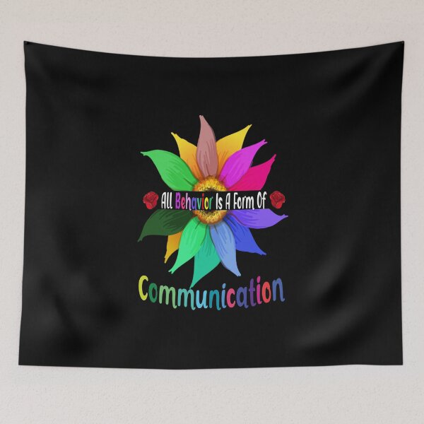 Item preview, All Behavior Is A Form Of Communication Sunflower designed and sold by boyastore.