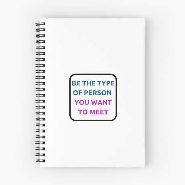 Item preview, BE THE TYPE OF PERSON YOU WANT TO MEET designed and sold by Inspirationmotivation.