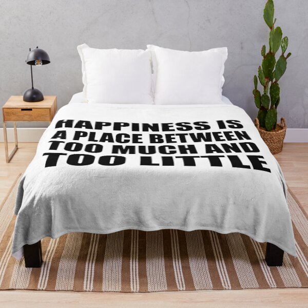 Item preview, Happiness is a place between too much and too little designed and sold by Colorfulandfun.