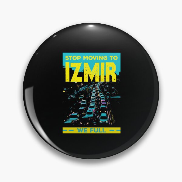 Item preview, Stop Moving to Izmir We Full Funny Traffic Humor Rush Hour  designed and sold by TARABENNIE01.