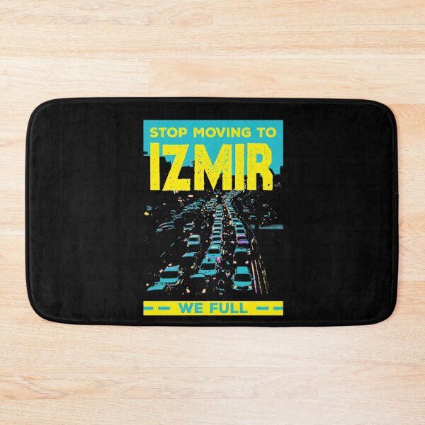 Item preview, Stop Moving to Izmir We Full Funny Traffic Humor Rush Hour  designed and sold by TARABENNIE01.