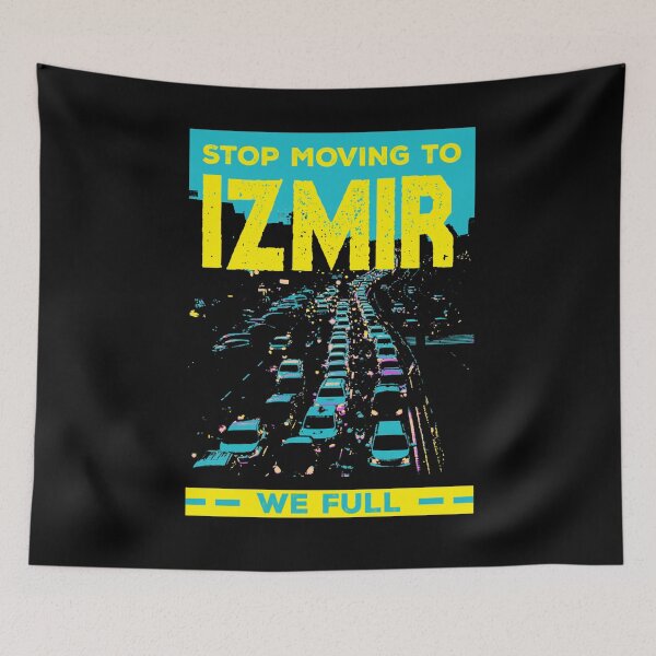 Item preview, Stop Moving to Izmir We Full Funny Traffic Humor Rush Hour  designed and sold by TARABENNIE01.