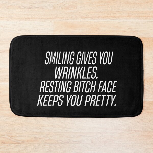Item preview, Smiling Gives You Wrinkles Resting Bitch Face Keeps You Pretty designed and sold by karim82.