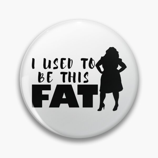 Item preview, I Used To Be This Fat designed and sold by MakeItTrend.
