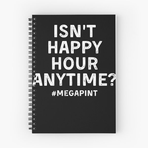 Item preview, Isn't Happy Hour Anytime? #MEGAPINT designed and sold by Mindcaptain.
