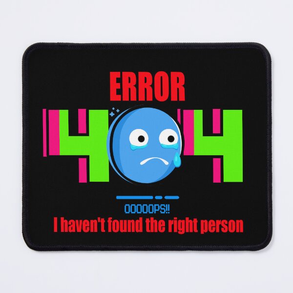 Item preview, Error 404 OOPS!! (BG)-  I haven't found the right person. designed and sold by Vaccine159.