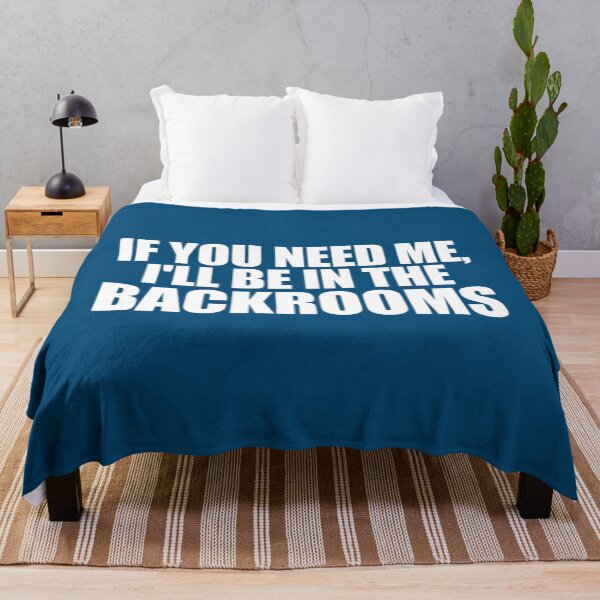 Item preview, If You Need Me, Ill be in the Backrooms - Backrooms creepypasta meme designed and sold by marksandteess.
