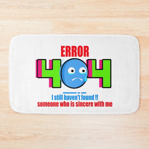 Item preview, Error 404 OOPS!! (WG)- I still haven't found !! someone who is sincere with me. designed and sold by Vaccine159.