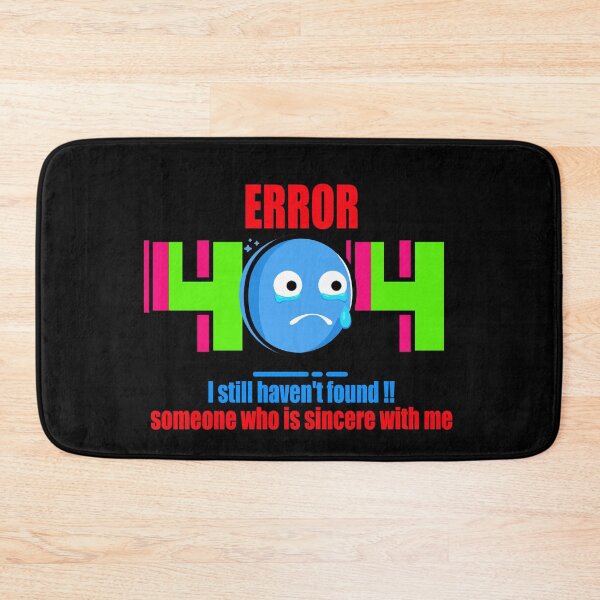 Item preview, Error 404 OOPS!! (BG)- I still haven't found !! someone who is sincere with me. designed and sold by Vaccine159.