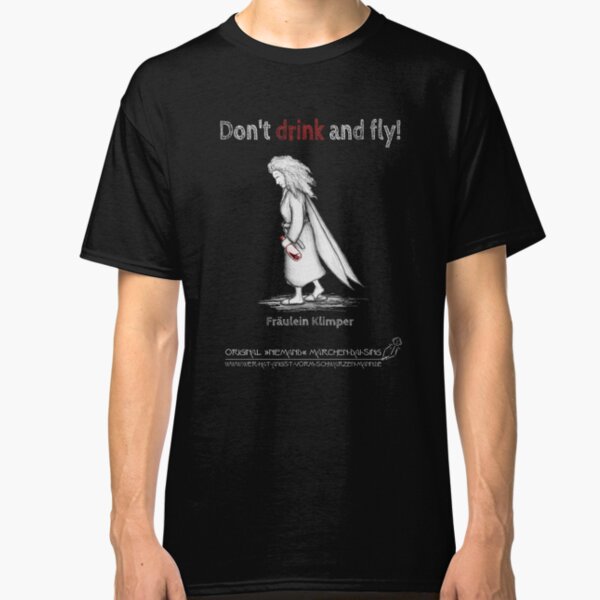 Fräulein Klimper - Don't drink and fly! Classic T-Shirt