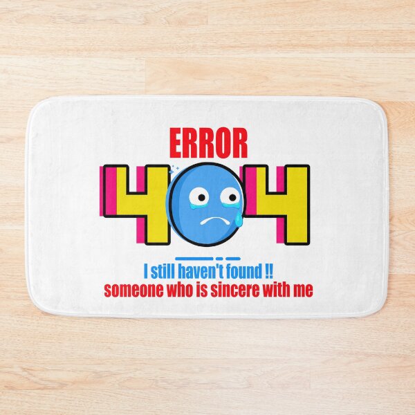 Item preview, Error 404 OOPS!! (WO)- I still haven't found !! someone who is sincere with me. designed and sold by Vaccine159.