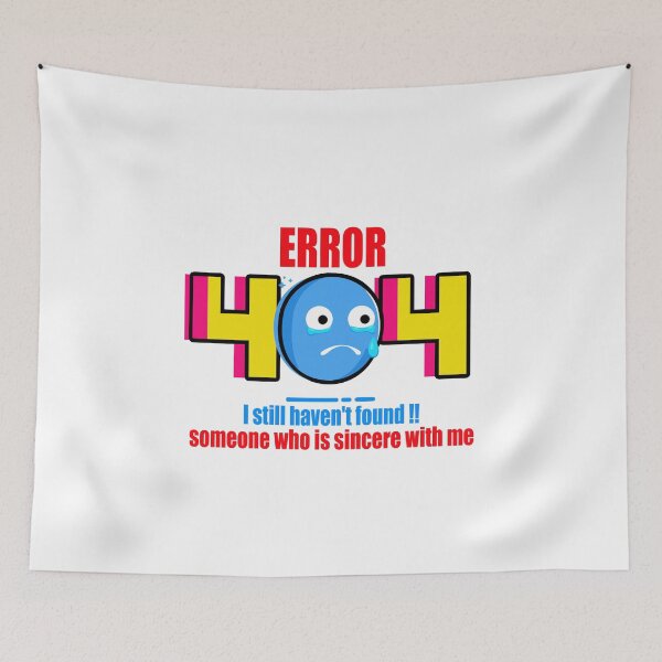 Item preview, Error 404 OOPS!! (WO)- I still haven't found !! someone who is sincere with me. designed and sold by Vaccine159.