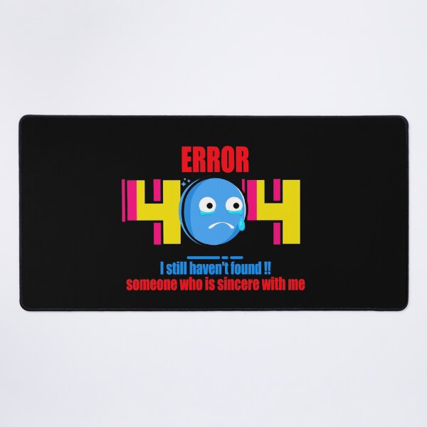 Item preview, Error 404 OOPS!! (BO)- I still haven't found !! someone who is sincere with me. designed and sold by Vaccine159.