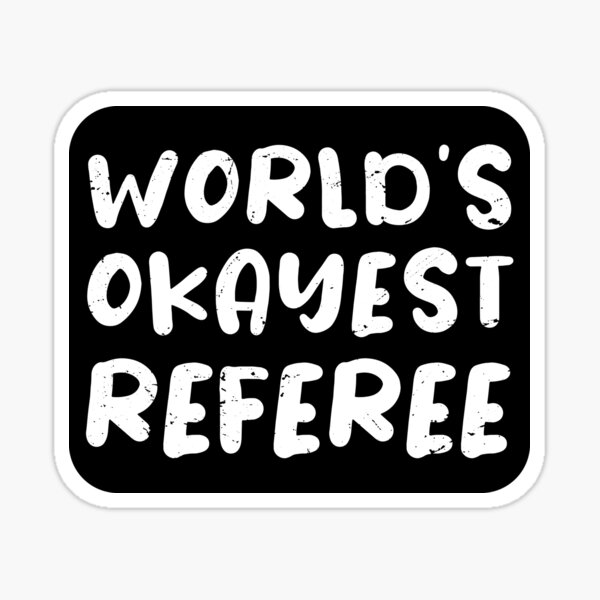 Item preview, World's okayest Referee, referee gifts  designed and sold by anodyle.