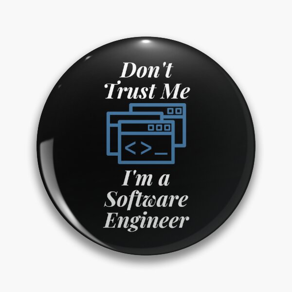 Item preview, Don't Trust Me I'm a Software Engineer designed and sold by Profession-Co.