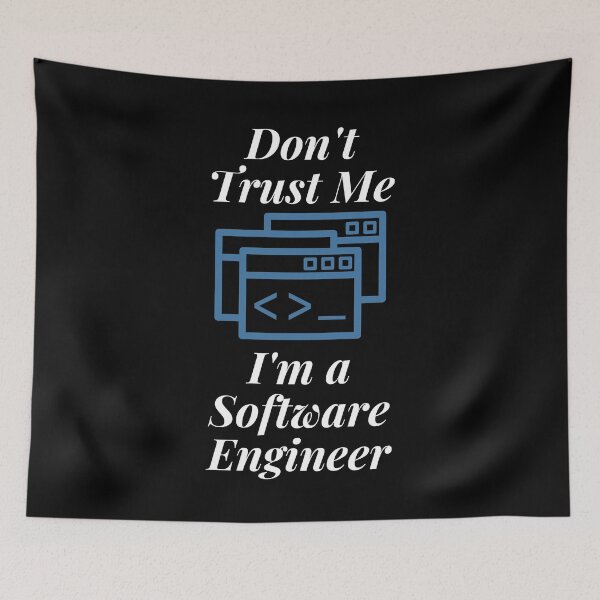 Item preview, Don't Trust Me I'm a Software Engineer designed and sold by Profession-Co.