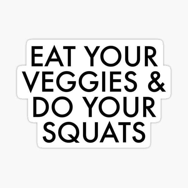 eat your veggies Sticker