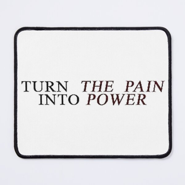 Item preview, Turn the pain into power designed and sold by SAVAGEwav.
