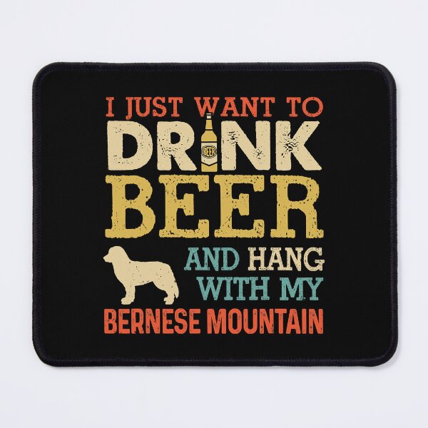 Item preview, I Just Want To Drink Beer And Hang With My Bernese Mountain Dog Funny Bernese Mountain Dad Vintage designed and sold by HardiKel.